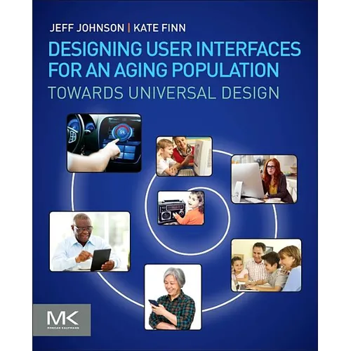 Designing User Interfaces for an Aging Population: Towards Universal Design - Paperback