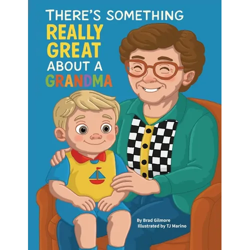 There's Something Really Great About a Grandma - Paperback
