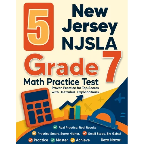 5 New Jersey NJSLA Grade 7 Math Practice Tests: Proven Practice for Top Scores with Detailed Explanations - Paperback