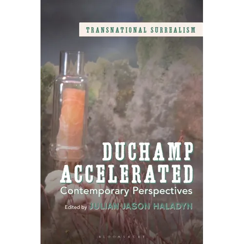 Duchamp Accelerated: Contemporary Perspectives - Paperback