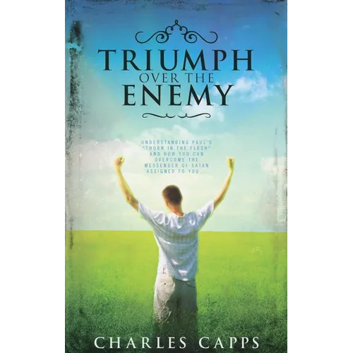 Triumph Over the Enemy: Understanding Paul's 