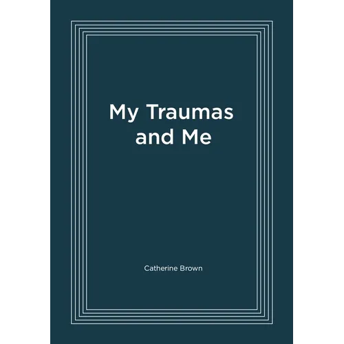 My Traumas and Me - Paperback