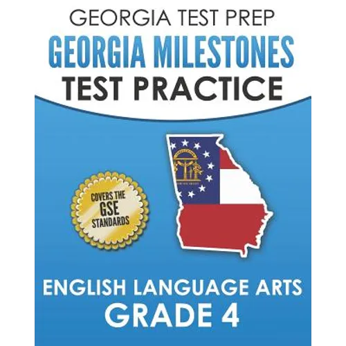 GEORGIA TEST PREP Georgia Milestones Test Practice English Language Arts Grade 4: Complete Preparation for the Georgia Milestones ELA Assessments - Paperback