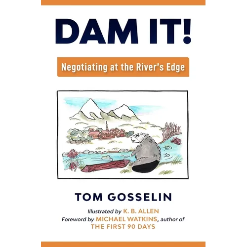 Dam It!: Negotiating at the River's Edge - Paperback