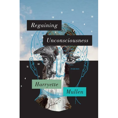 Regaining Unconsciousness: Poems
