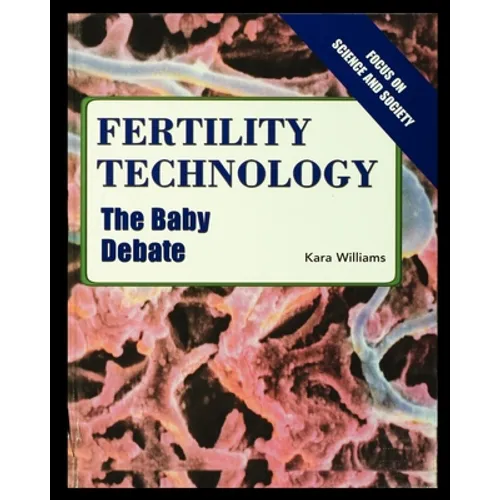 Fertility Technology: The Baby Debate - Paperback