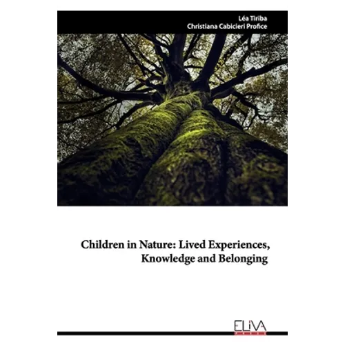 Children in Nature: lived experiences, knowledge and belonging - Paperback