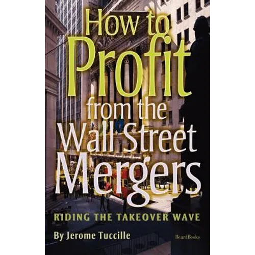 How to Profit from the Wall Street Mergers - Paperback