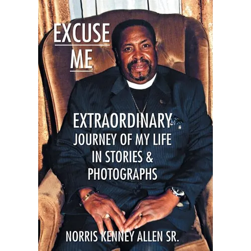 Excuse Me: Extraordinary Journey of my Life - Hardcover
