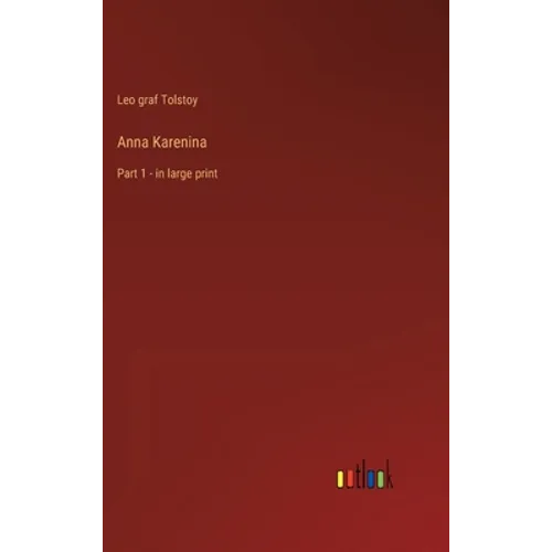 Anna Karenina: Part 1 - in large print - Hardcover