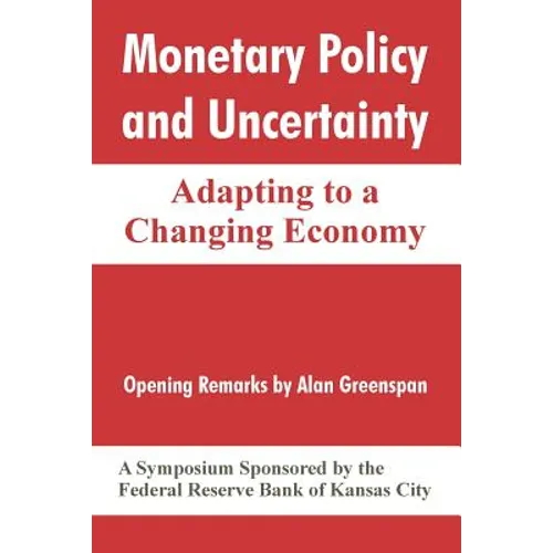 Monetary Policy and Uncertainty: Adapting to a Changing Economy