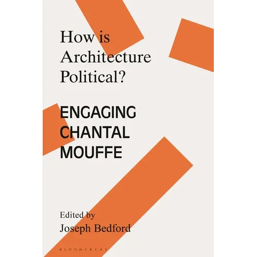 How Is Architecture Political?: Engaging Chantal Mouffe - Paperback