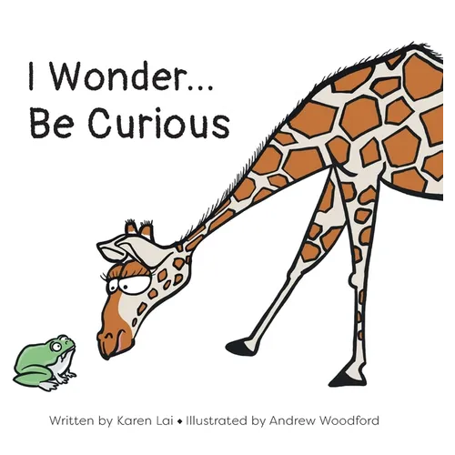 I Wonder... Be Curious - Hardcover