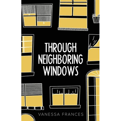 Through Neighboring Windows - Paperback
