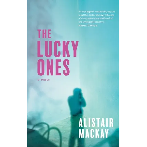 The Lucky Ones: Stories - Paperback