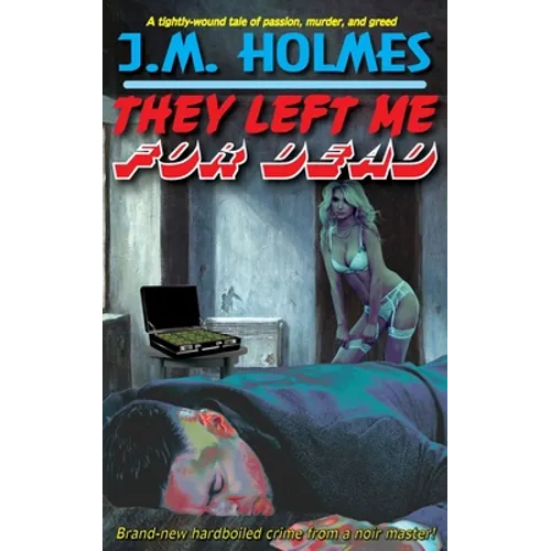 They Left Me For Dead - Paperback
