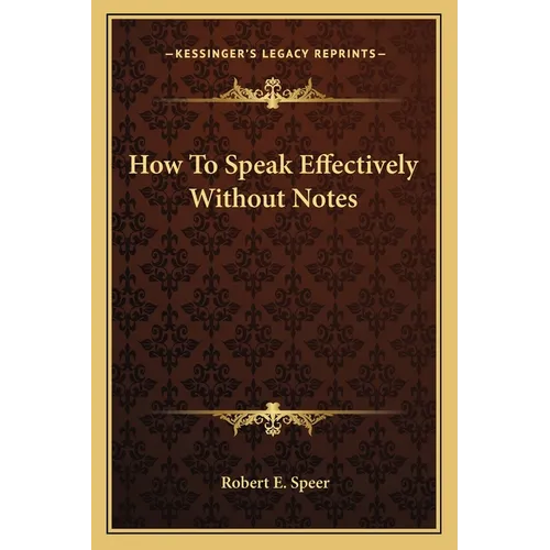 How To Speak Effectively Without Notes - Paperback