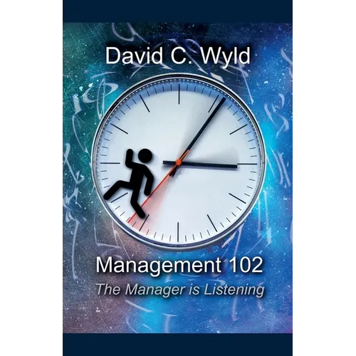 Management 102: The Manager is Listening - Paperback