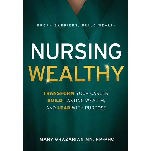 Nursing Wealthy - Hardcover