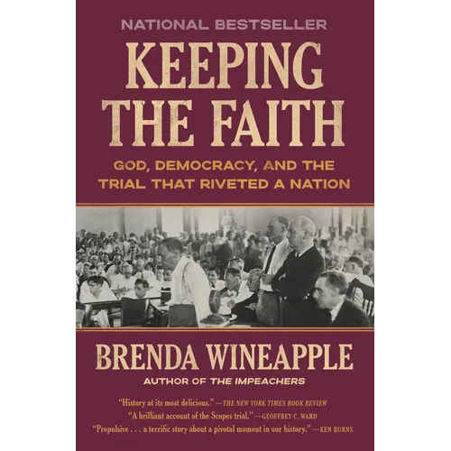 Keeping the Faith: God, Democracy, and the Trial That Riveted a Nation