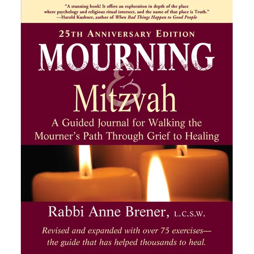 Mourning and Mitzvah (25th Anniversary Edition): A Guided Journal for Walking the Mourner's Path Through Grief to Healing - Paperback