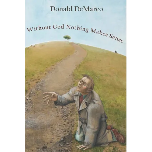 Without God Nothing Makes Sense - Paperback