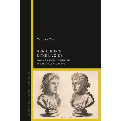 Xenophon's Other Voice: Irony as Social Criticism in the 4th Century Bce - Paperback