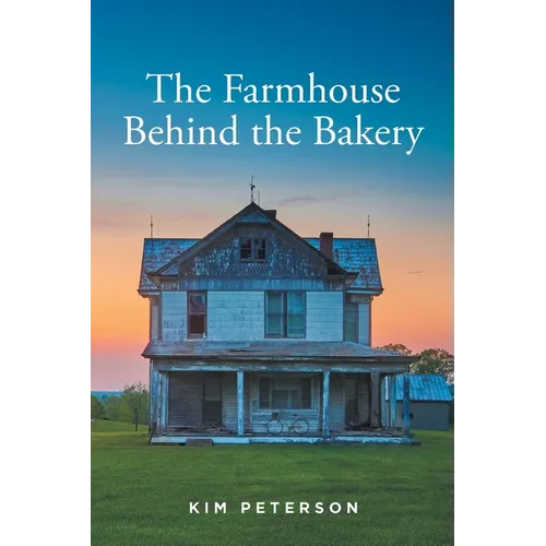 The Farmhouse Behind the Bakery - Paperback