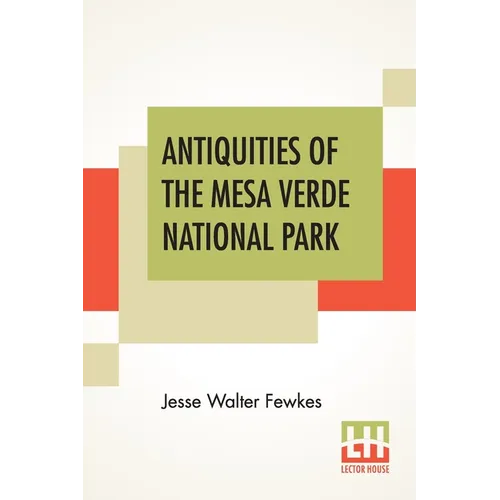 Antiquities Of The Mesa Verde National Park: Cliff Palace - Paperback