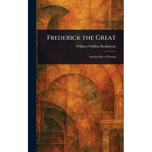 Frederick the Great - Hardcover