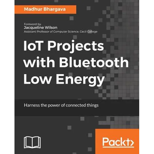 IoT Projects with Bluetooth Low Energy - Paperback