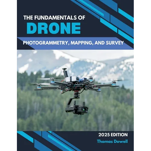 The fundamentals of drone photogrammetry, mapping, and survey - Paperback