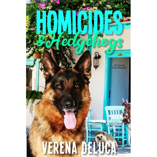 Homicides and Hedgehogs: an Animal Cozy Mystery - Paperback