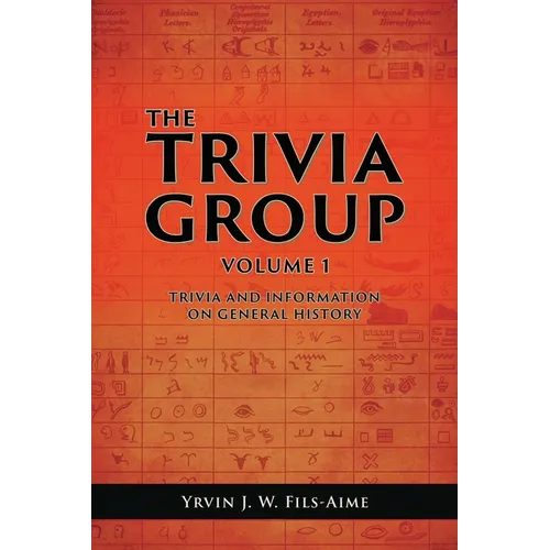 The Trivia Group Volume 1: Things and Info on General History - Paperback