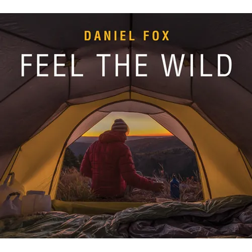 Feel the Wild - Hardcover