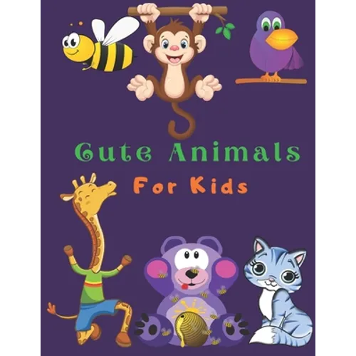 Cute Animals For Kids: Animals Coloring Book For Kids (100 Pages) - Paperback