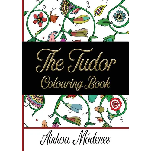 The Tudor Colouring Book