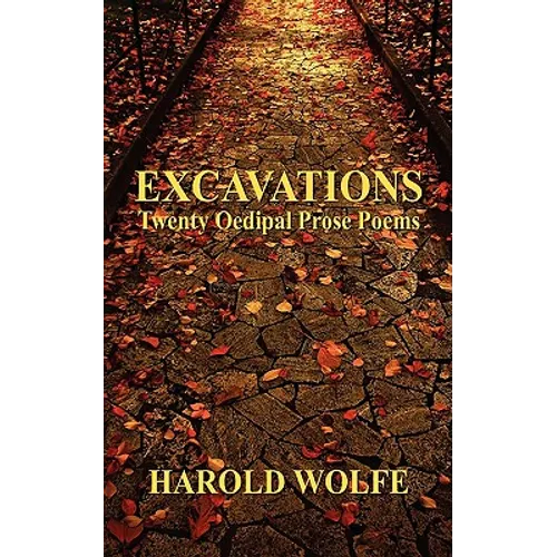 Excavations, Twenty Oedipal Prose Poems - Paperback