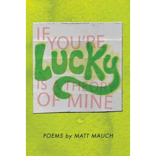 If You're Lucky Is a Theory of Mine