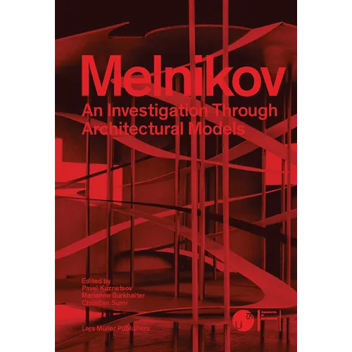 Melnikov: An Investigation Through Architectural Models - Paperback