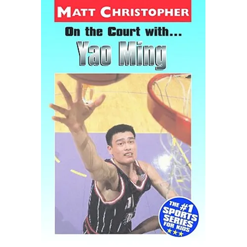 On the Court With...Yao Ming - Paperback