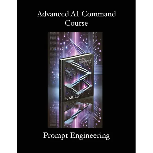 Advanced AI Command Course: Prompt Engineering