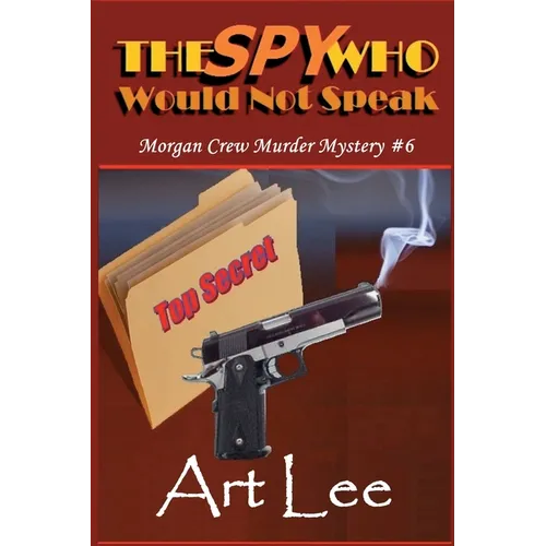 The Spy Who Would Not Speak - Paperback