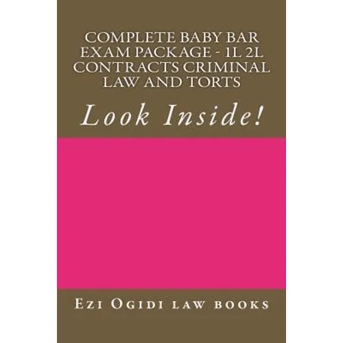 Complete Baby Bar Exam Package - 1L 2L Contracts Criminal law and Torts: Look Inside! - Paperback