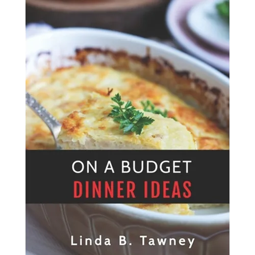 On A Budget Dinner Ideas - Paperback