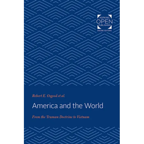 America and the World: From the Truman Doctrine to Vietnam - Paperback