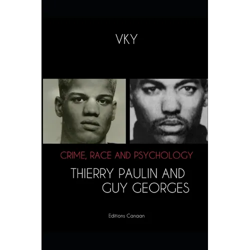 Crime, Race and Psychology Thierry Paulin and Guy Georges - Paperback