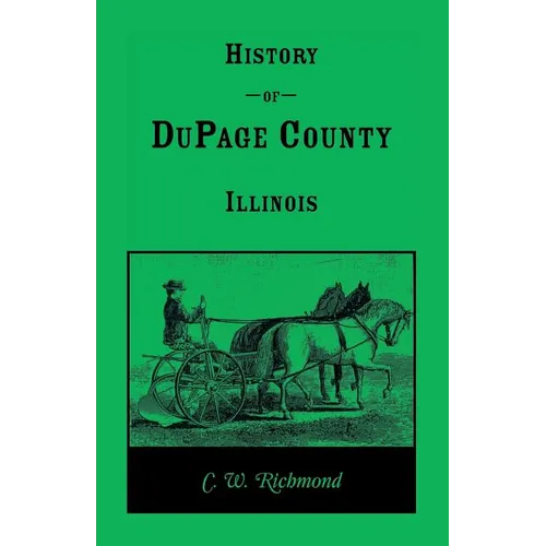 History of Dupage County, Illinois - Paperback