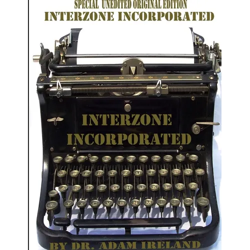Interzone Incorporated (Special Unedited Original Edition) - Paperback