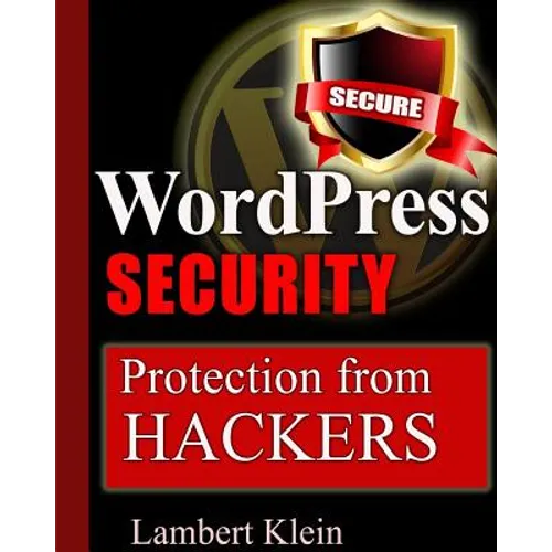 WordPress Security: Protection from Hackers - Paperback